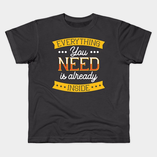 Unlock Your Potential: Everything You Need Is Already Inside You Kids T-Shirt by ikshvaku